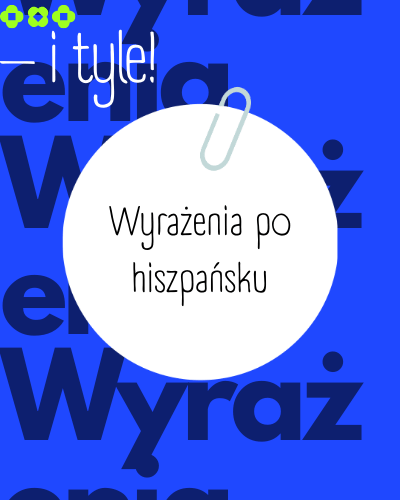 Seria wyrażeń po hiszpańsku